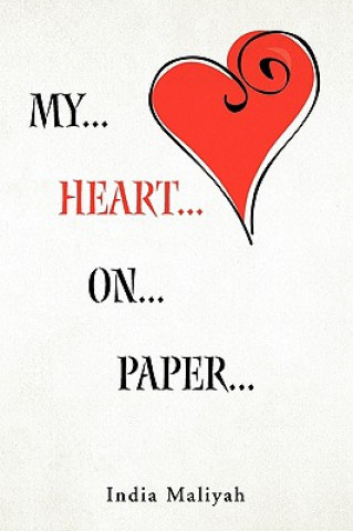 Buch My... Heart... On... Paper... India Maliyah