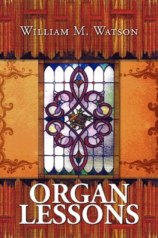 Knjiga Organ Lessons William M Watson