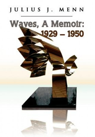 Könyv Waves, A Memoir Julius J (U.S. Department of Agriculture) Menn