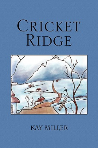 Kniha Cricket Ridge Kay Miller