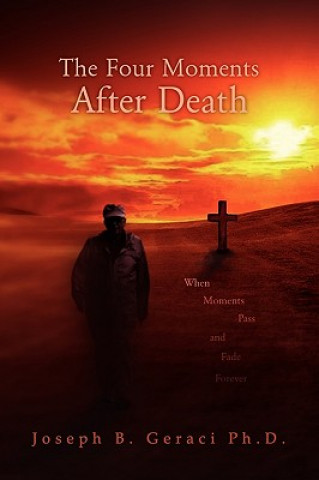 Book Four Moments After Death Joseph B Geraci