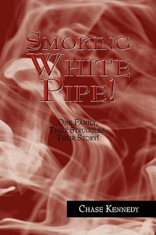 Libro Smoking White Pipe! Chase Kennedy