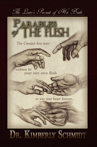 Carte Parables of the Flesh Dr Kimberly Schmidt