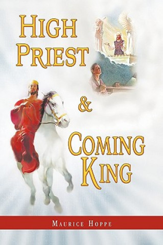 Könyv High Priest and Coming King Maurice Hoppe