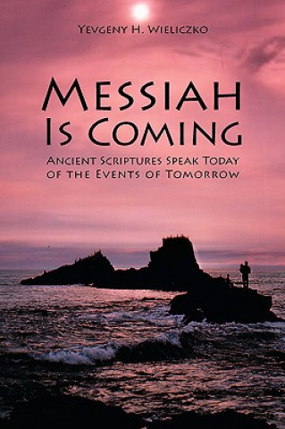 Buch Messiah Is Coming Yevgeny H Wieliczko