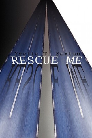 Livre Rescue Me Yvette T Sexton