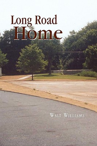 Knjiga Long Road Home Walt Williams