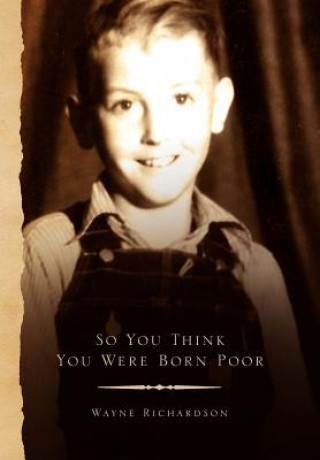 Kniha So You Think You Were Born Poor Wayne Richardson