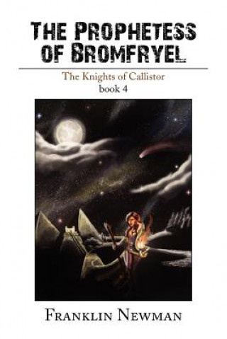 Knjiga Prophetess of Bromfryel Franklin Newman