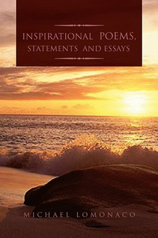 Книга Inspirational Poems, Statements and Essays Professor Michael Lomonaco