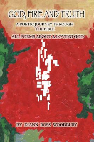 Knjiga God, Fire and Truth Diann Ross Woodbury
