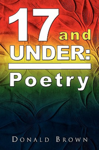 Книга 17 and Under Donald (UNIV OF IOWA-IOWA CITY) Brown