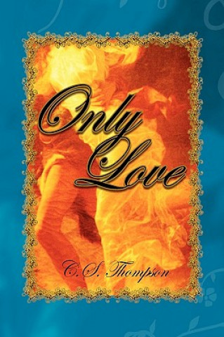 Kniha Only Love C S Thompson