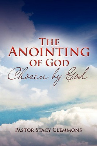 Könyv Anointing of God Pastor Stacy Clemmons