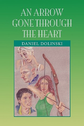 Book Arrow Gone Through the Heart Daniel Dolinski