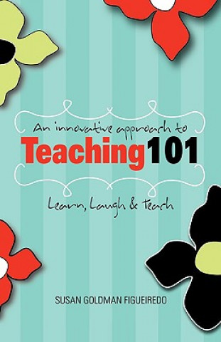 Knjiga Innovative Approach to Teaching 101 Susan Goldman Figueiredo