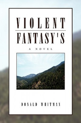 Book Violent Fantasy's Donald Whitman