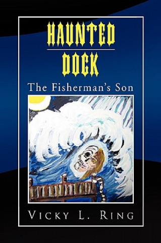 Knjiga Haunted Dock Vicky L Ring