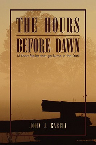 Book Hours Before Dawn John J Garcia