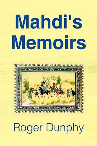 Carte Mahdi's Memoirs Roger Dunphy