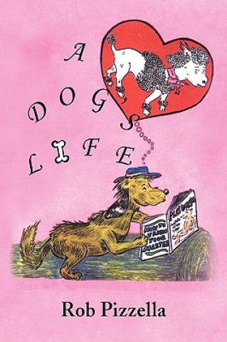 Könyv Dog's Life Rob Pizzella