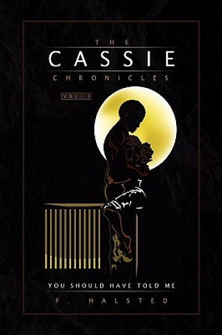 Buch Cassie Chronicles, Vol. I F Halsted