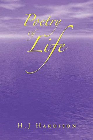 Book Poetry of Life H J Hardison