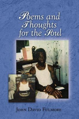 Книга Poems and Thoughts for the Soul John David Fulmore