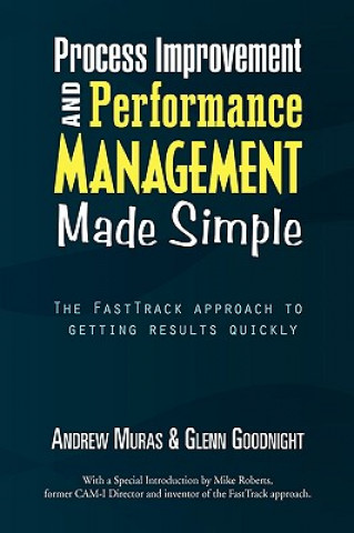 Книга Process Improvement & Performance Management Made Simple Andrew Muras & Glenn Goodnight