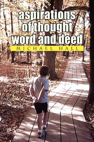 Book aspirations of thought word and deed Michael Hall