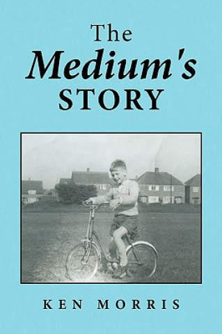 Buch Medium's Story Ken Morris