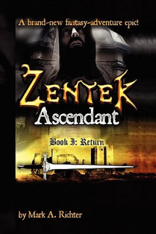 Kniha Zentek Ascendant, Book I Mark A Richter