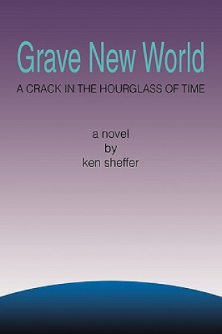 Kniha Grave New World Ken Sheffer