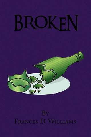 Knjiga Broken Frances D Williams