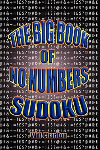 Kniha Big Book of No Numbers Sudoku Will Charlton