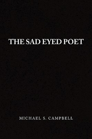 Kniha Sad Eyed Poet Michael S Campbell