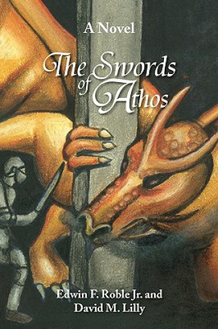 Kniha Swords of Athos Edwin F Roble Jr and David M Lilly