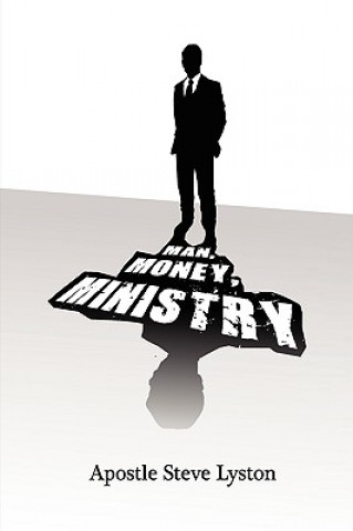 Βιβλίο Man, Money Ministry Steve Lyston