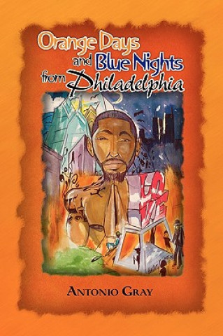 Kniha Orange Days and Blue Nights from Philadelphia Antonio Gray