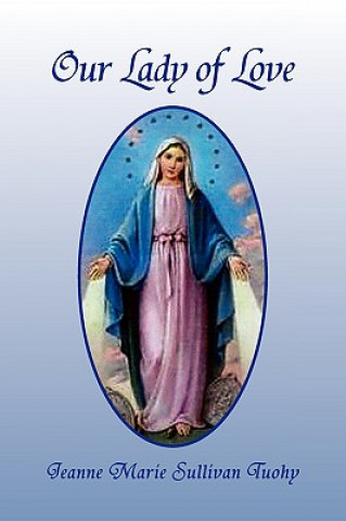 Carte Our Lady of Love Jeanne Marie Sullivan Tuohy