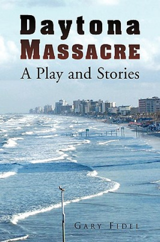 Kniha Daytona Massacre Gary Fidel