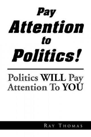 Книга Pay Attention to Politics! Mr Ray (The Open University) Thomas
