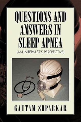 Kniha Questions and Answers in Sleep Apnea (an Internist's Perspective) Gautam Soparkar