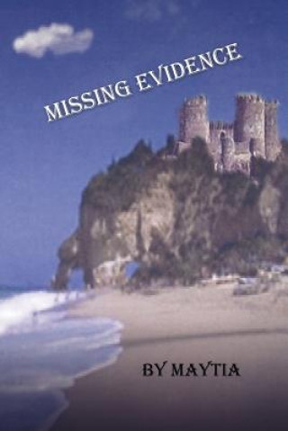 Knjiga Missing Evidence Maytia