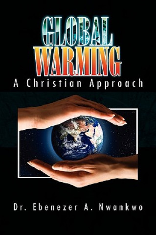 Kniha Global Warming Dr Ebenezer A Nwankwo