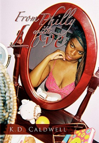 Libro From Philly with Love K D Caldwell