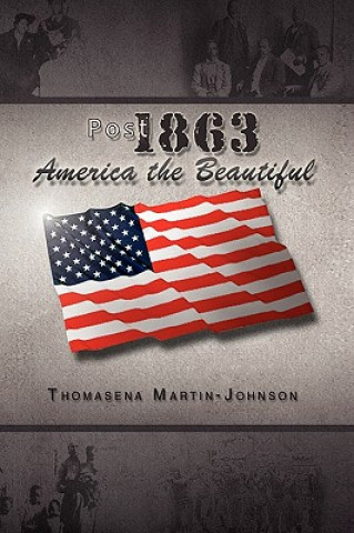 Könyv Post 1863 America the Beautiful Thomasena Martin-Johnson