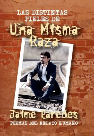 Libro DISTINTAS PIELES DE Una Misma Raza Jaime Paredes