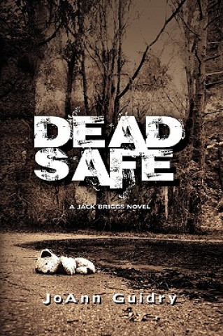 Libro Dead Safe JoAnn Guidry