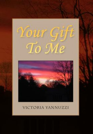 Kniha Your Gift To Me Victoria Yannuzzi